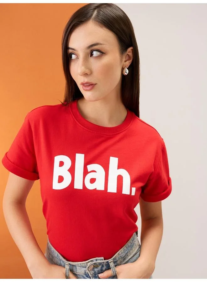 globus Globus Women Red Typography Print Round Neck Short Sleeves Boxy Fit T-Shirt